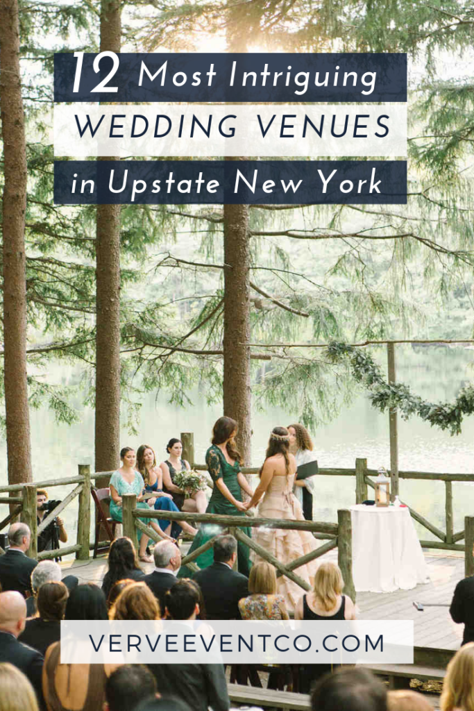 12 Most Intriguing Wedding Venues of 2019 by Verve Event Co. | #upstatenywedding #destinationwedding #nyweddingvenue #upstatenywedding