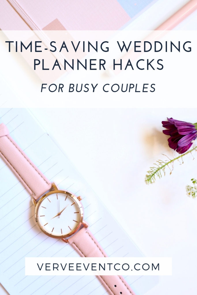 Time-Saving Wedding Planner Hacks | Verve Event Co. | #weddingplanningtips #weddingplannerhacks #howtoplanawedding