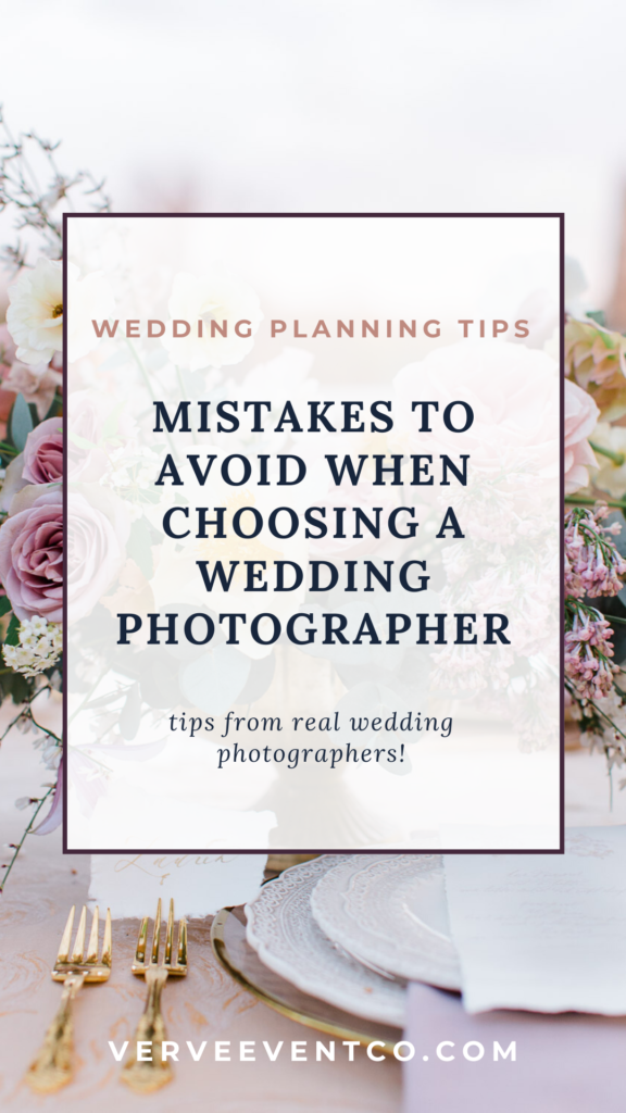 Mistakes to Avoid When Choosing a Wedding Photographer | Verve Event Co.