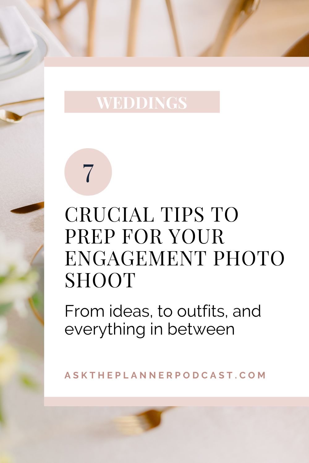 7 Tips For Your Engagement Photo Shoot - Ask the Planner Podcast