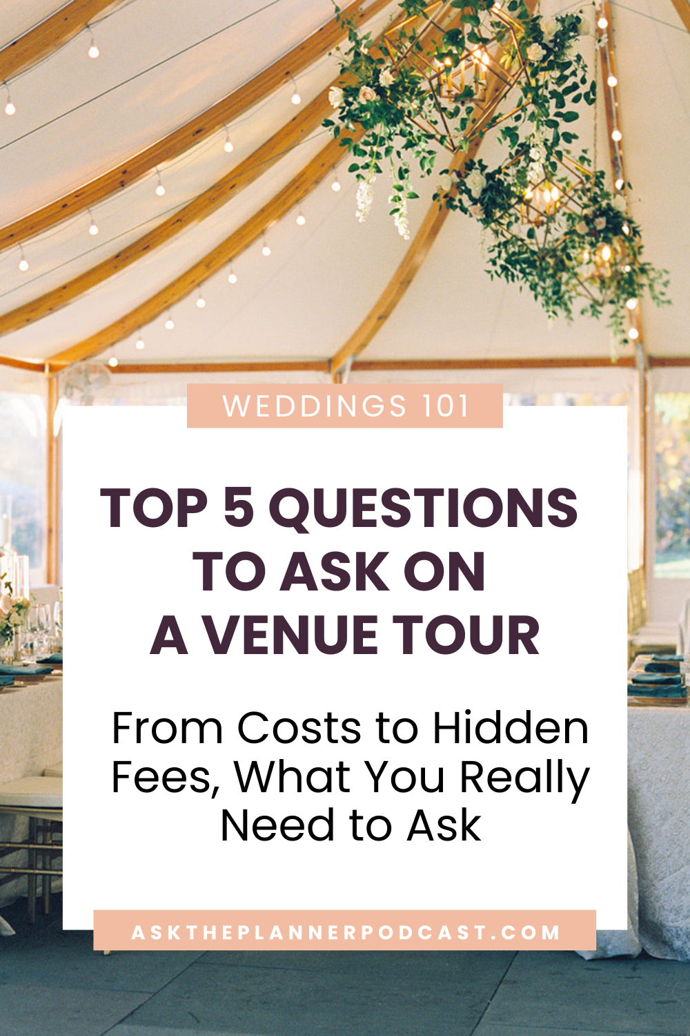 Top 5 Questions to 
Ask on a Venue Tour