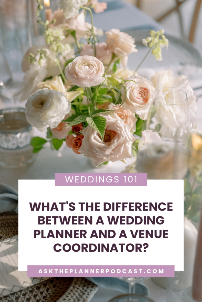 What's the Difference Between a Venue Coordinator and a Wedding Planner?
