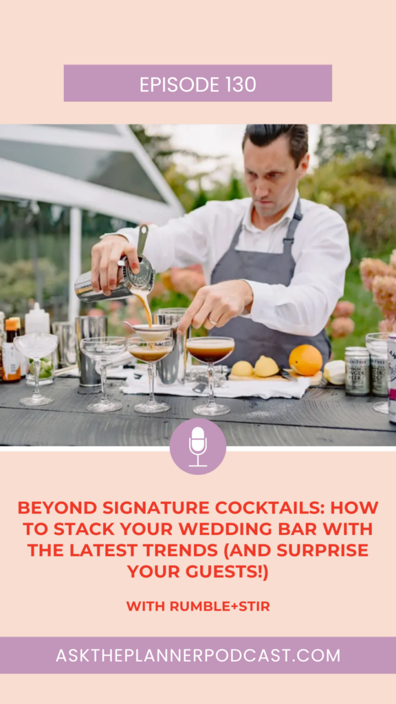 Beyond Signature Cocktails: How to Stack Your Wedding Bar with the Latest Trends (and Surprise Your Guests!) with Rumble+Stir