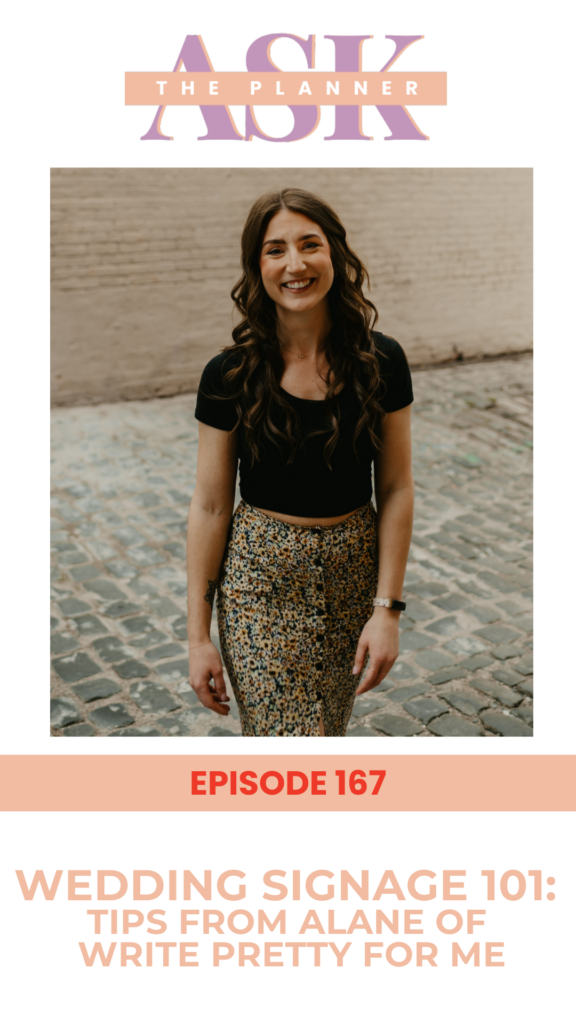 ask the planner podcast episode with Alane with write pretty for me talking about calligraphy and signage at your wedding